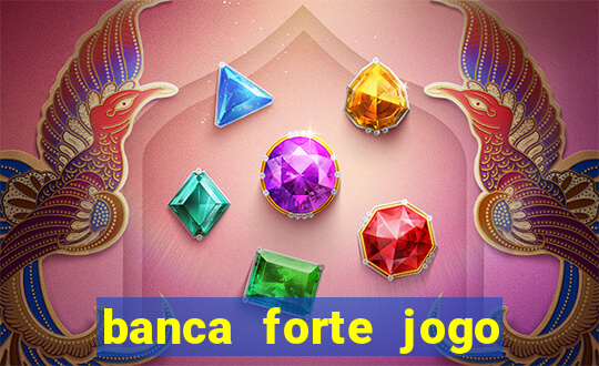 banca forte jogo do bicho app